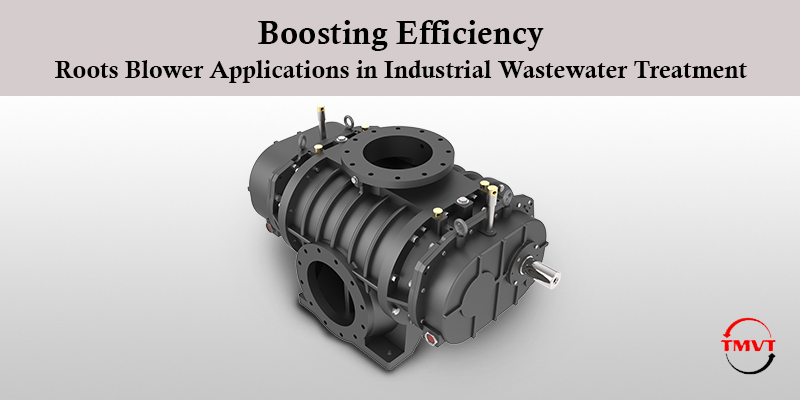Boosting-Efficiency-Roots-Blower-Applications-in-Industrial-Wastewater-Treatment.jpg