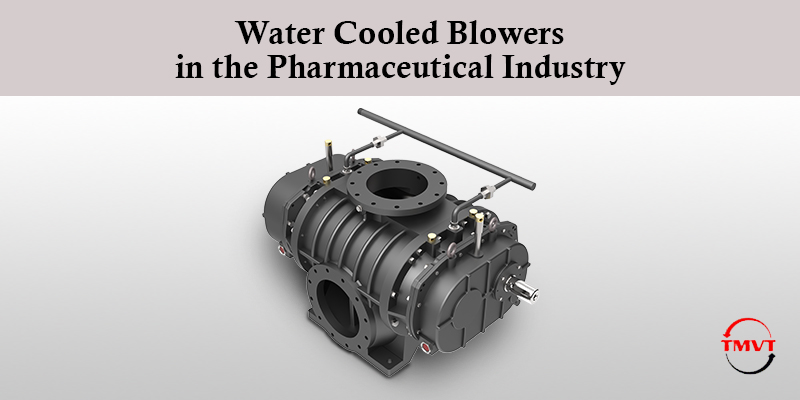 Water-Cooled-Blowers-in-the-Pharmaceutical-Industry.jpg