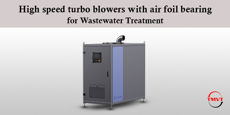 High-speed-turbo-blowers-with-air-foil-bearing-for-Wastewater-Treatment.jpg