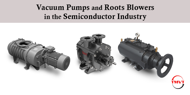 Vacuum-Pumps-and-Roots-Blowers-in-the-Semiconductor-Industry.jpg