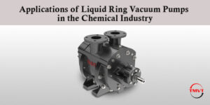 Applications of Liquid Ring Vacuum Pumps in the Chemical Industry