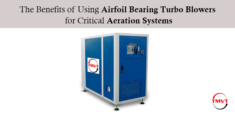 The-Benefits-of-Using-Airfoil-Bearing-Turbo-Blowers-for-Critical-Aeration-Systems.jpg
